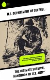 The Ultimate Survival Handbook of U.S. Army (eBook, ePUB)