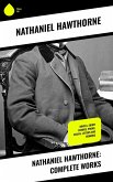 Nathaniel Hawthorne: Complete Works (eBook, ePUB)