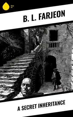 A Secret Inheritance (eBook, ePUB) - Farjeon, B. L.
