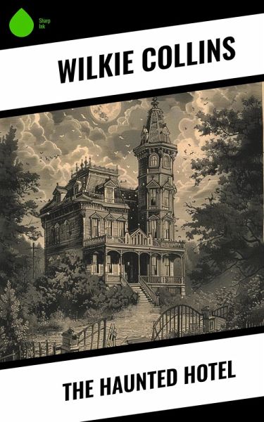The Haunted Hotel (eBook, ePUB) The Haunted Hotel (eBook, ePUB)