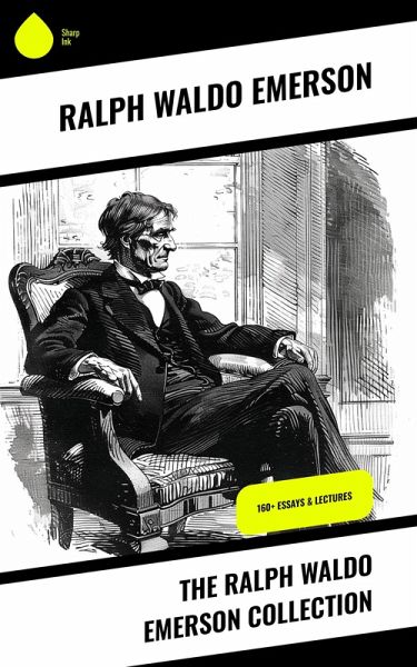 The Ralph Waldo Emerson Collection (eBook, ePUB) The Ralph Waldo Emerson Collection (eBook, ePUB)