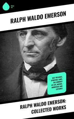 Ralph Waldo Emerson: Collected Works (eBook, ePUB) - Emerson, Ralph Waldo