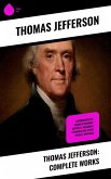 Thomas Jefferson: Complete Works (eBook, ePUB)