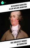The Greatest Works of Hamilton (eBook, ePUB)
