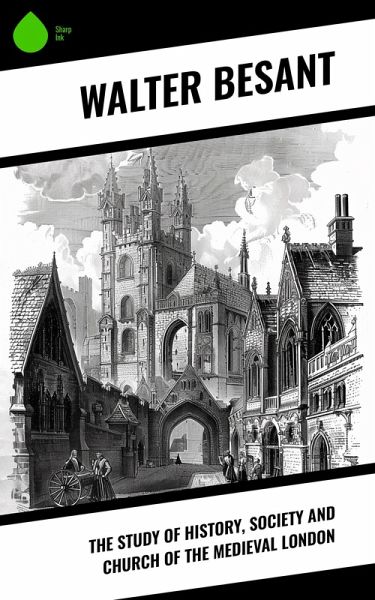 The Study of History, Society and Church of the Medieval London (eBook, ePUB)