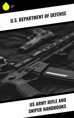 US Army Rifle and Sniper Handbooks (eBook, ePUB) - U. S. Department Of Defense