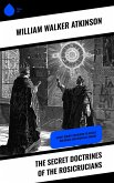 The Secret Doctrines of the Rosicrucians (eBook, ePUB)