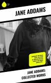 Jane Addams: Collected Works (eBook, ePUB)