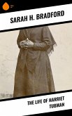 The Life of Harriet Tubman (eBook, ePUB)