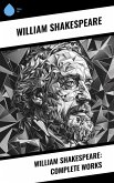 William Shakespeare: Complete Works (eBook, ePUB)