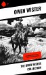 The Owen Wister Collection (eBook, ePUB) - Bild 1