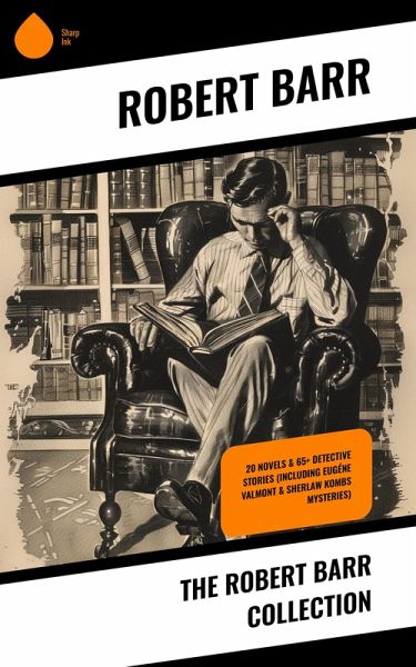 The Robert Barr Collection (eBook, ePUB) The Robert Barr Collection (eBook, ePUB)