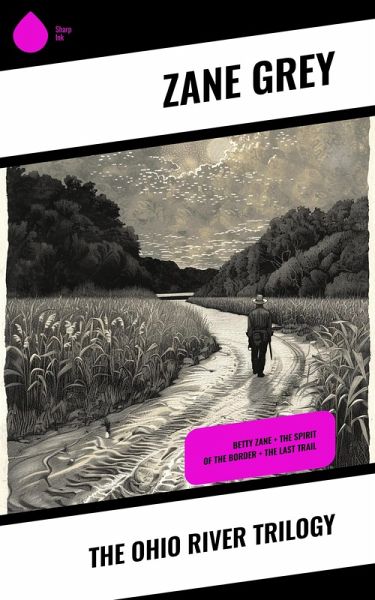 The Ohio River Trilogy (eBook, ePUB) The Ohio River Trilogy (eBook, ePUB)