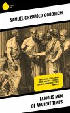 Famous Men of Ancient Times (eBook, ePUB) Famous Men of Ancient Times (eBook, ePUB)