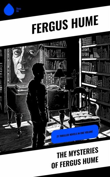 The Mysteries of Fergus Hume (eBook, ePUB)