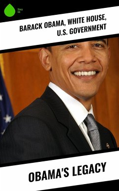 Obama's Legacy (eBook, ePUB) - Obama, Barack; Government, U. S.; White House