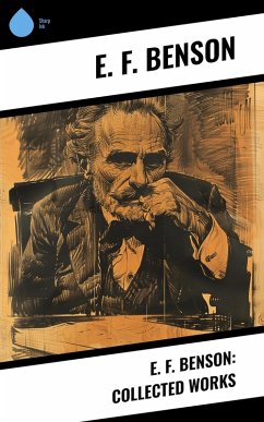 E. F. Benson: Collected Works (eBook, ePUB) Cover E. F. Benson: Collected Works (eBook, ePUB)