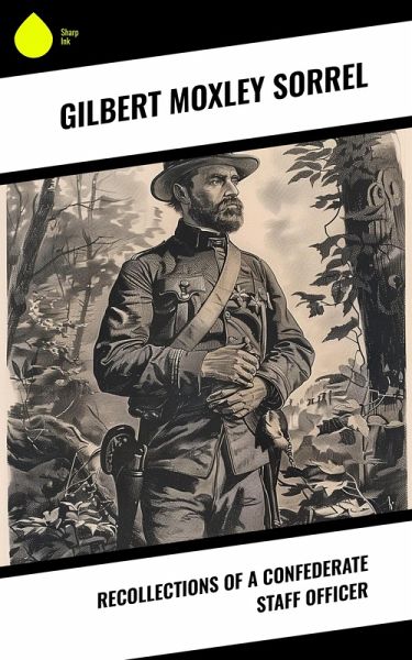 Recollections of a Confederate Staff Officer (eBook, ePUB) Recollections of a Confederate Staff Officer (eBook, ePUB)