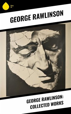 Cover George Rawlinson: Collected Works (eBook, ePUB)