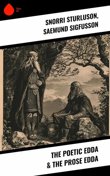 The Poetic Edda & The Prose Edda (eBook, ePUB) The Poetic Edda & The Prose Edda (eBook, ePUB)