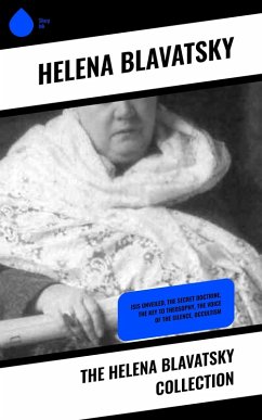 The Helena Blavatsky Collection (eBook, ePUB) - Blavatsky, Helena