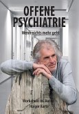 Offene Psychiatrie - Wenn nichts mehr geht (eBook, ePUB)