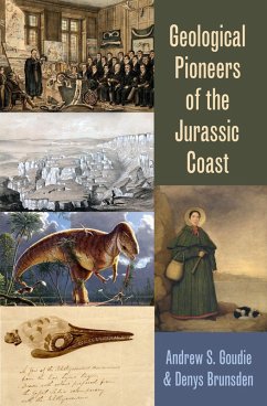 Geological Pioneers of the Jurassic Coast (eBook, ePUB) - Goudie, Andrew; Brunsden, Denys