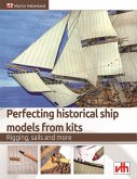 Perfecting historical ship models from kits (eBook, ePUB)