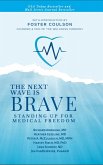 The Next Wave is Brave: Standing Up for Medical Freedom (eBook, ePUB)