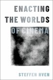 Enacting the Worlds of Cinema (eBook, PDF)