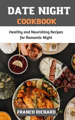 Cover Date Night Cookbook : Healthy and Nourishing Recipes for Romantic Night (eBook, ePUB)