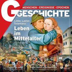 G/GESCHICHTE - Liebe, Laster, Totentanz: Leben im Mittelalter (MP3-Download) - G Geschichte