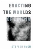 Enacting the Worlds of Cinema (eBook, ePUB)