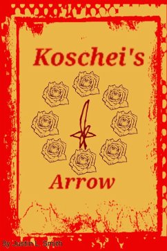 Cover Koschei's Arrow (Scabbers, #1) (eBook, ePUB)