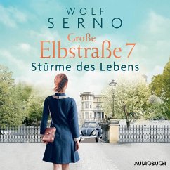 Große Elbstraße 7 - Stürme des Lebens / Geschichte einer Hamburger Arztfamilie Bd.3 (MP3-Download) - Serno, Wolf