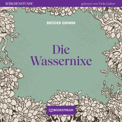 Die Wassernixe (MP3-Download) - Grimm, Brüder