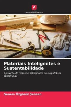 Materiais Inteligentes e Sustentabilidade - Özgönül Sensan, Senem