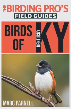 Birds of Kentucky (The Birding Pro's Field Guides) - Parnell, Marc