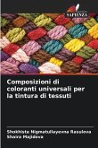 Composizioni di coloranti universali per la tintura di tessuti