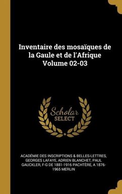 Inventaire des mosaïques de la Gaule et de l'Afrique Volume 02-03