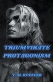 Triumvirate Protagonism