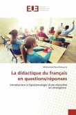 La didactique du français en questions/réponses