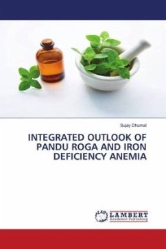 INTEGRATED OUTLOOK OF PANDU ROGA AND IRON DEFICIENCY ANEMIA - Dhumal, Sujay