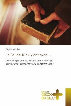 La Foi de Dieu vient avec ... - Ahoulou, Eugène