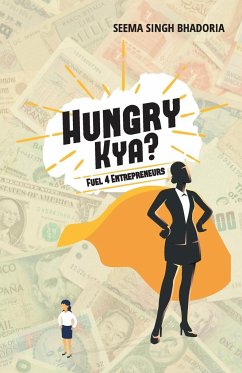 Hungry Kya? - Bhadoria, Seema Singh