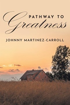 Pathway To Greatness - Martinez-Carroll, Johnny