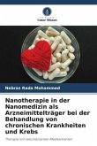 Nanotherapie in der Nanomedizin als Arzneimittelträger bei der Behandlung von chronischen Krankheiten und Krebs