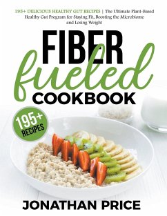 Fiber Fueled Cookbook - Price, Jonathan