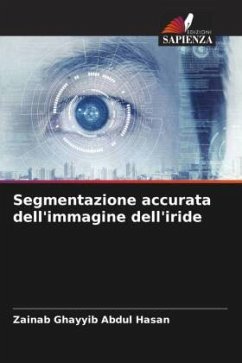 Segmentazione accurata dell'immagine dell'iride - Ghayyib Abdul Hasan, Zainab