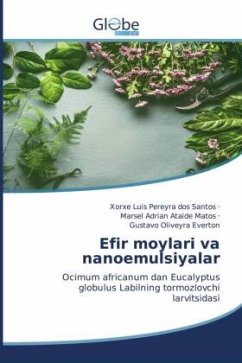 Efir moylari va nanoemulsiyalar - dos Santos, Xorxe Luis Pereyra;Matos, Marsel Adrian Ataide;Everton, Gustavo Oliveyra